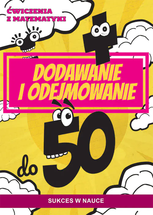 Książka - Ćwiczenia z matematyki. Dodawanie i odejmowanie do 50