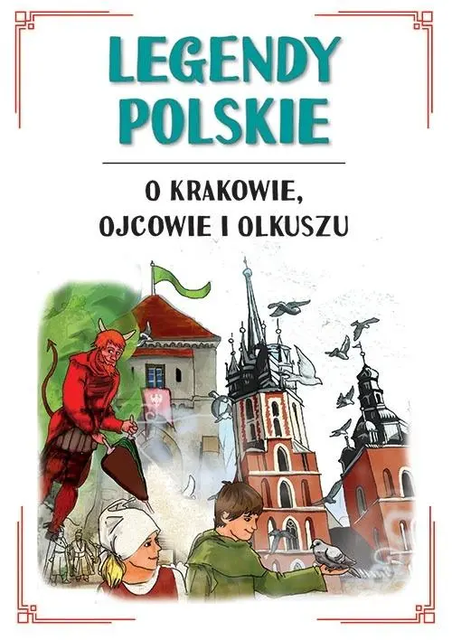 Książka - Legendy polskie o Krakowie, Ojcowie i Olkuszu