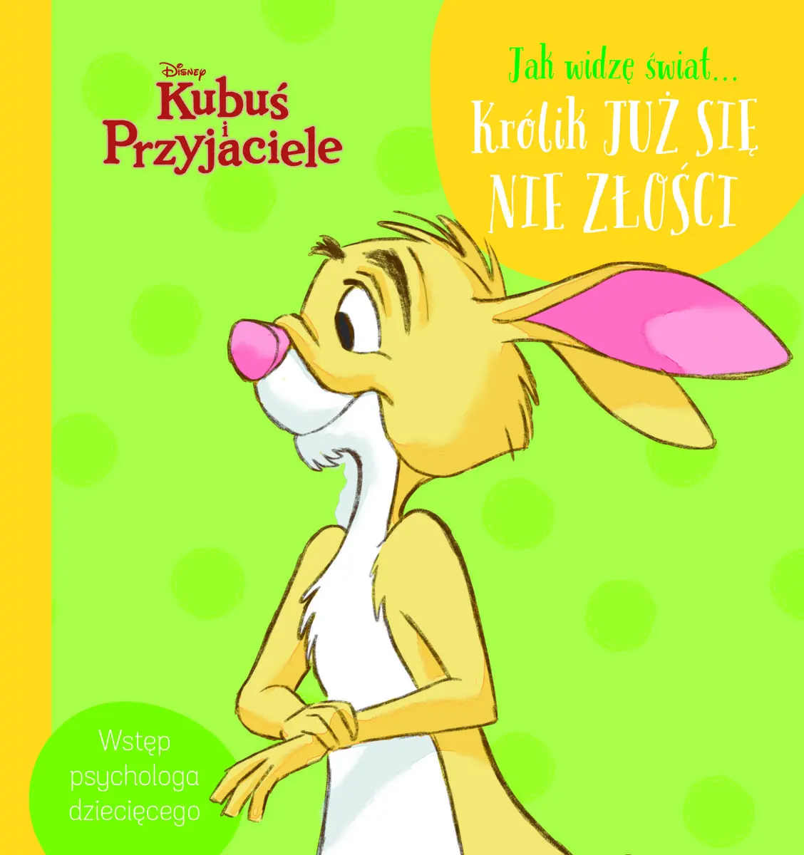 Książka - Jak widzę świat... Królik już się nie złości. Disney