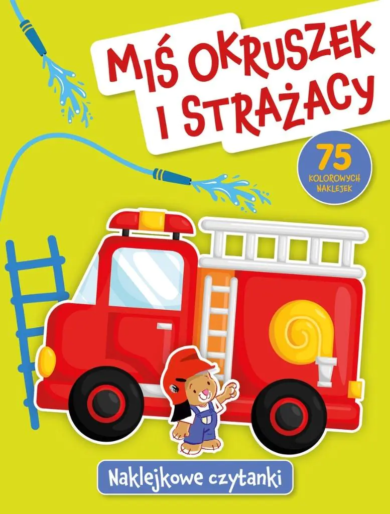 Książka - Naklejkowe czytanki. Miś Okruszek i strażacy