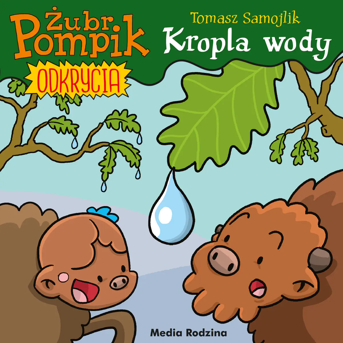 Książka - Kropla wody. Żubr Pompik. Odkrycia. Tom 1