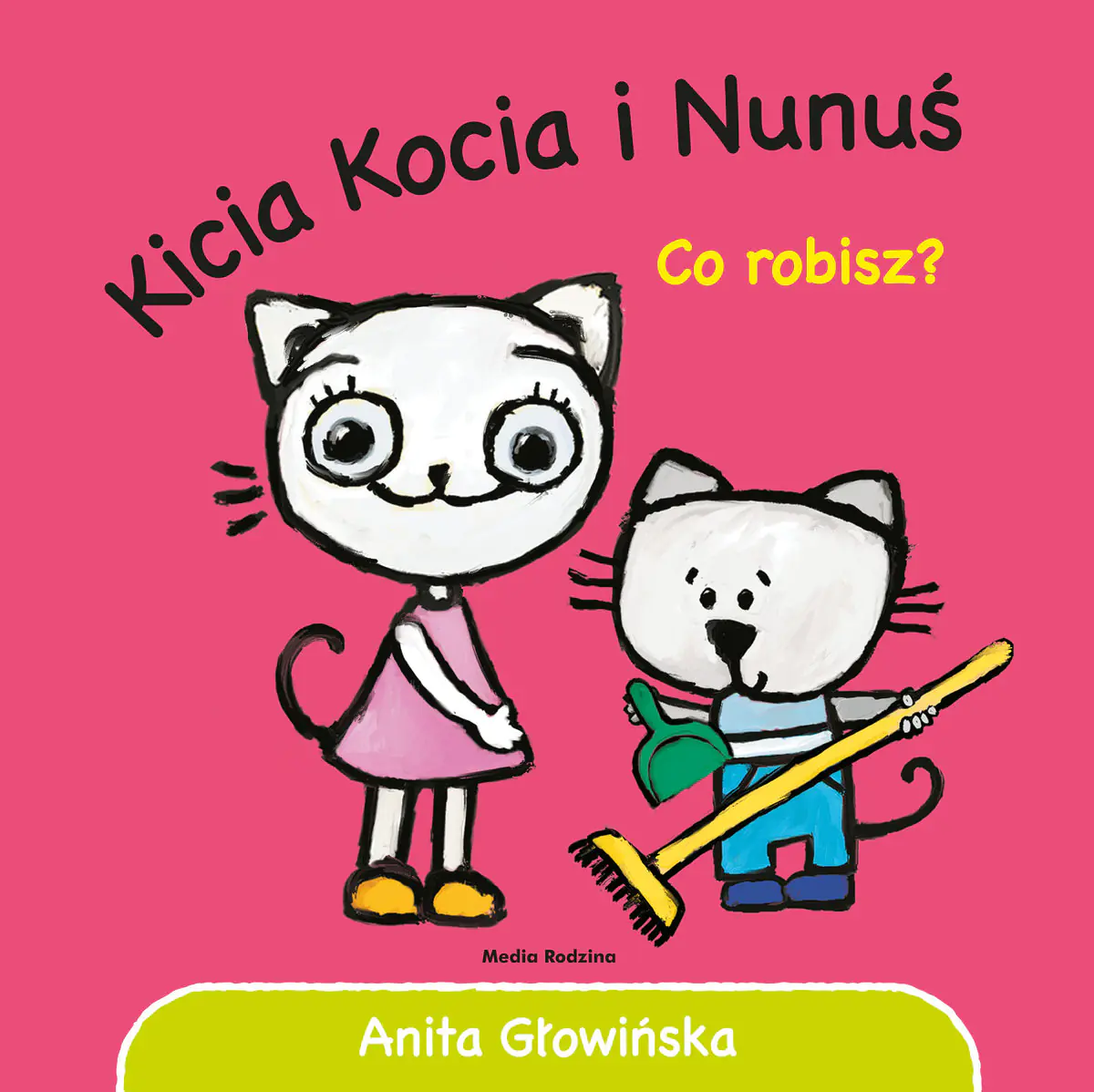 Książka - Kicia Kocia i Nunuś. Co robisz?