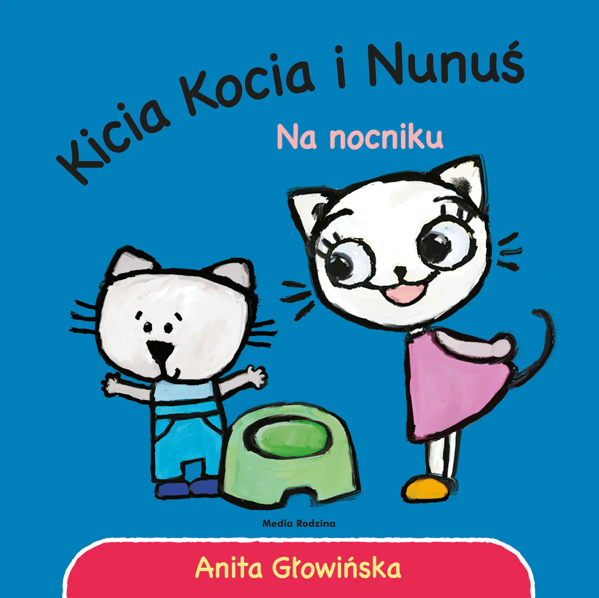 Książka - Kicia Kocia i Nunuś. Na nocniku!