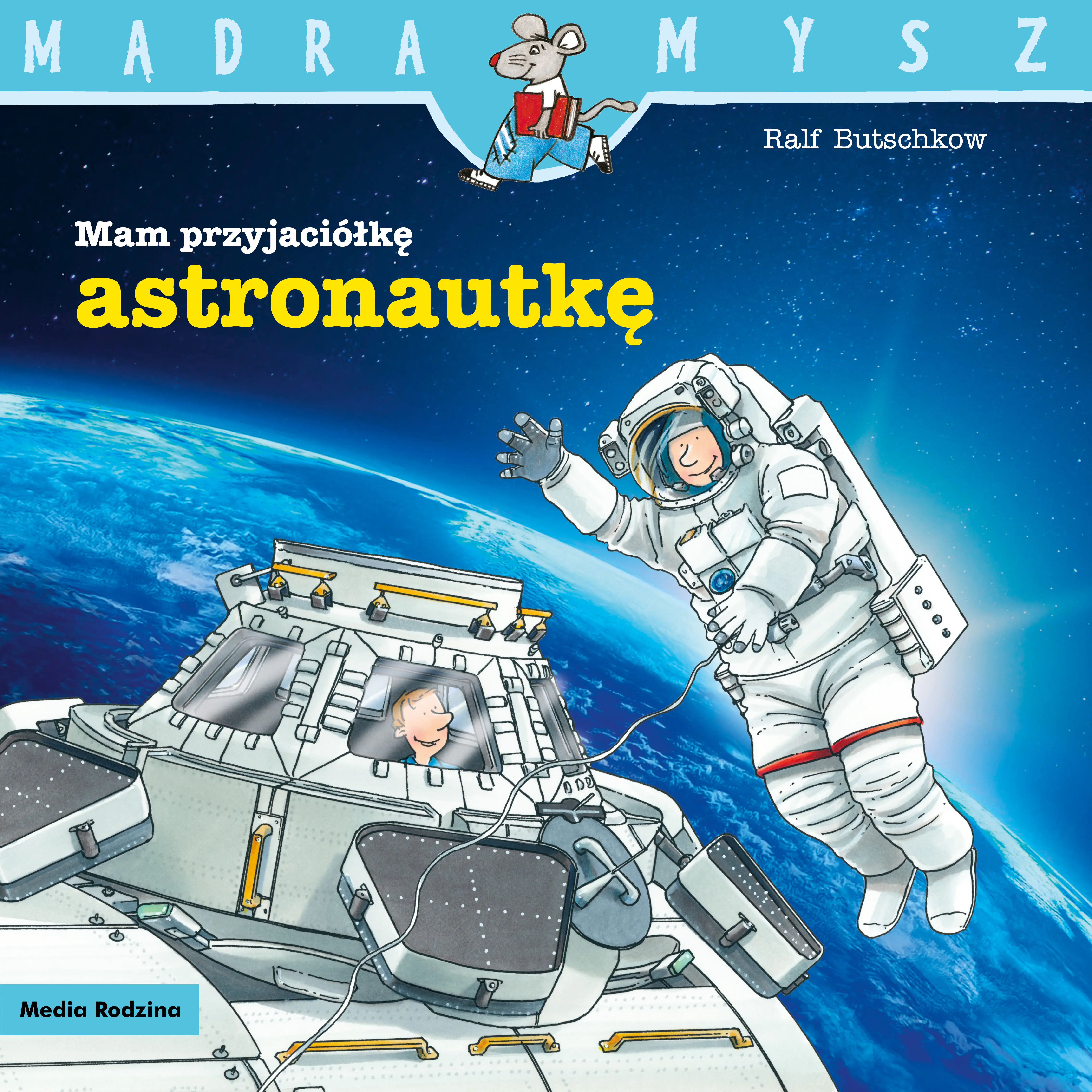 Książka - Mam przyjaciółkę astronautkę