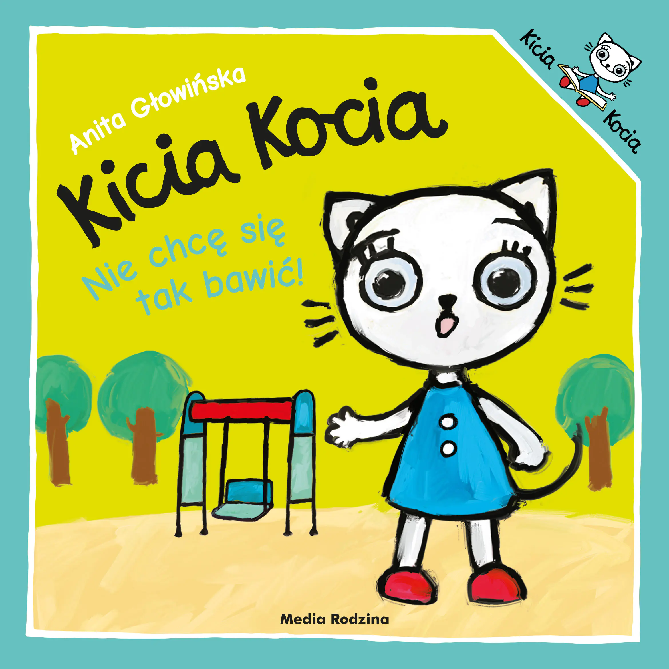 Książka - Kicia Kocia. Nie chcę się tak bawić
