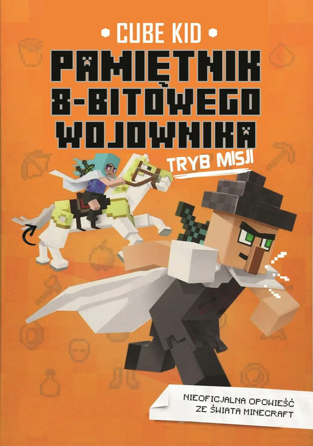 Książka - Pamiętnik 8-bitowego wojownika. Tryb misji. Minecraft. Tom 5