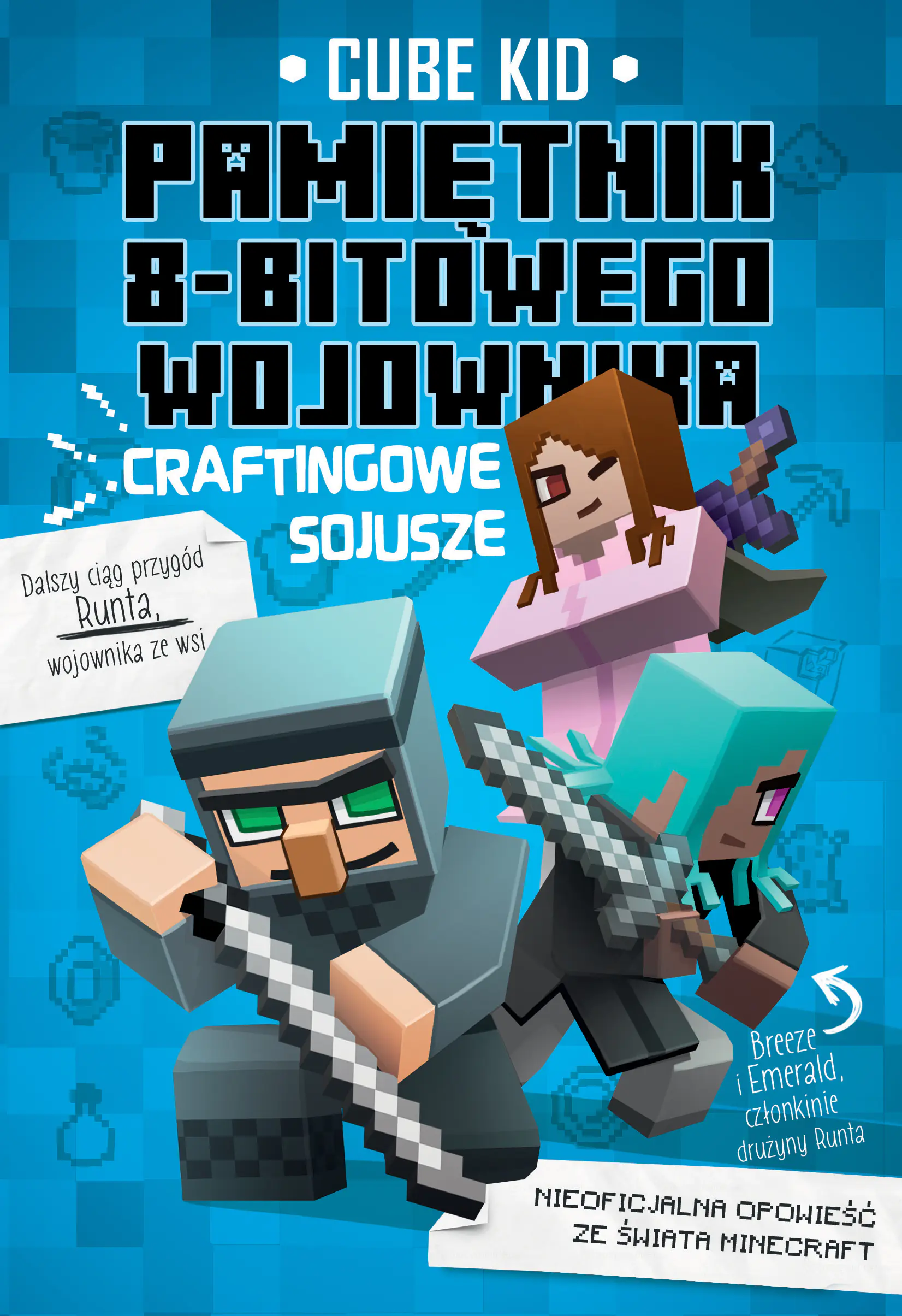 Książka - Pamiętnik 8-bitowego wojownika. Craftingowe sojusze. Minecraft. Tom 3