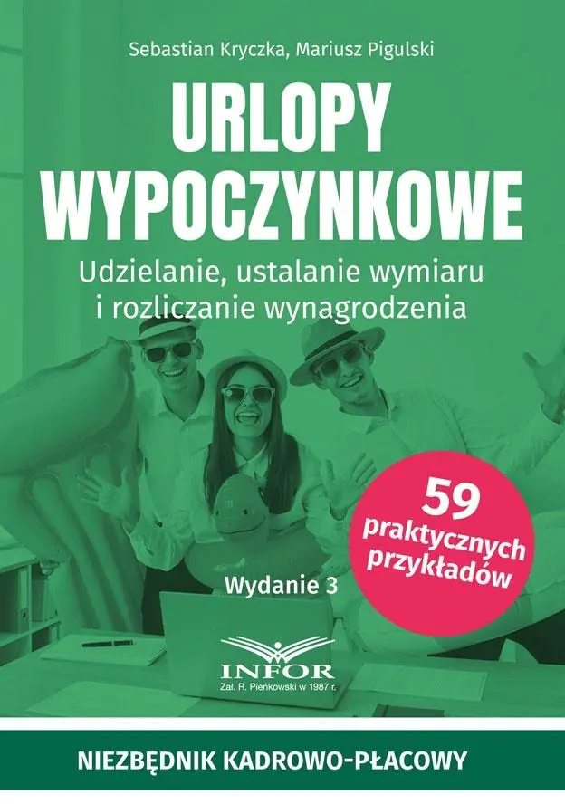 Książka - Urlopy wypoczynkowe. Udzielanie, ustalanie wymiaru i rozliczanie wynagrodzenia
