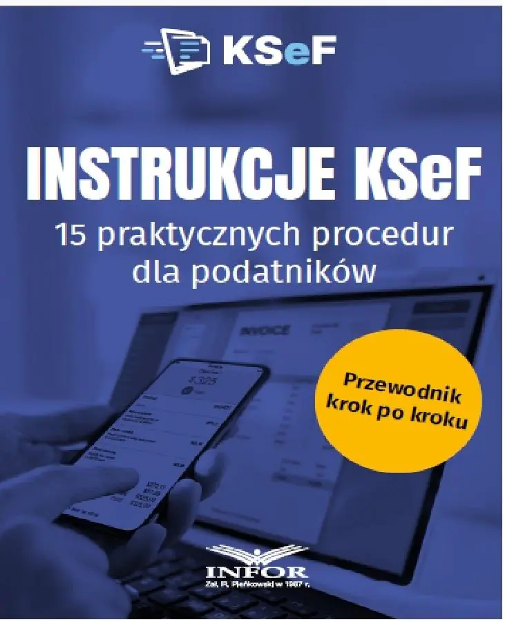 Książka - Instrukcje KSeF. 15 praktycznych procedur..
