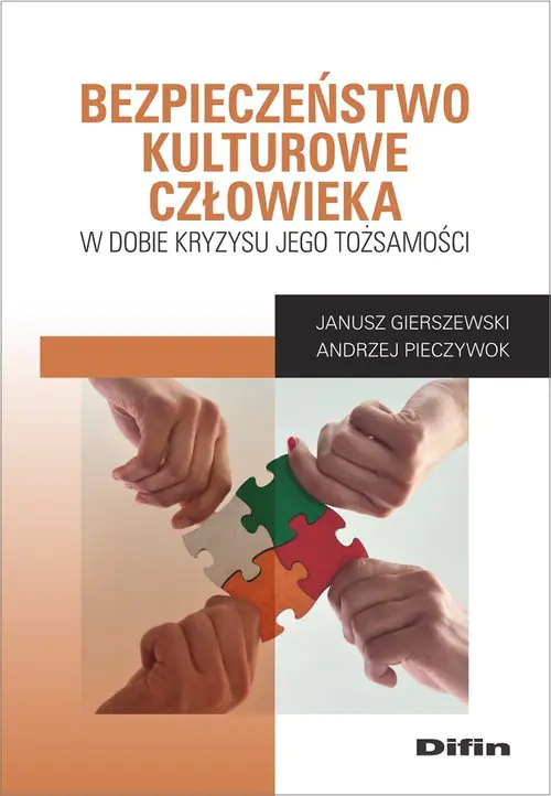 Książka - Bezpieczeństwo kulturowe człowieka w dobie kryzysu jego tożsamości