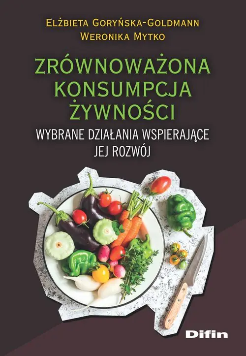 Książka - Zrównoważona konsumpcja żywności. Wybrane działania wspierające jej rozwój