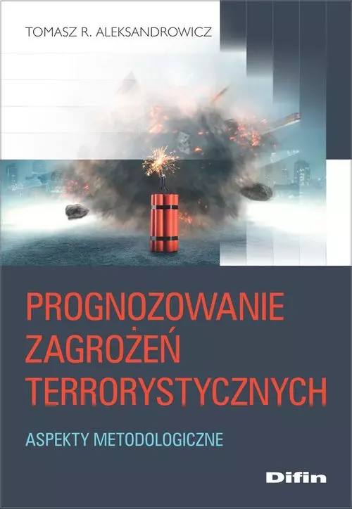 Książka - Prognozowanie zagrożeń terrorystycznych. Aspekty m