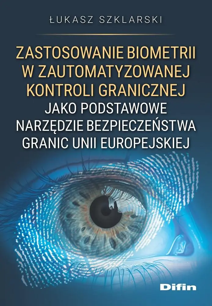 Książka - Zastosowanie biometrii w zautomatyzowanej kontroli granicznej
