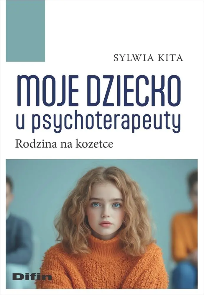 Książka - Moje dziecko u psychoterapeuty