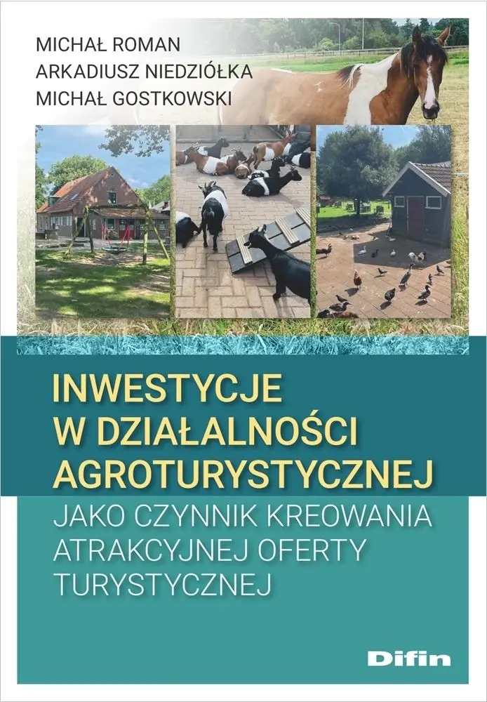 Książka - Inwestycje w działalności agroturystycznej jako czynnik kreowania atrakcyjne oferty turystycznej