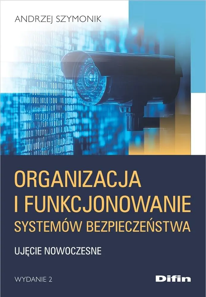 Książka - Organizacja i funkcjonowanie systemów bezpieczeństwa. Ujęcie nowoczesne