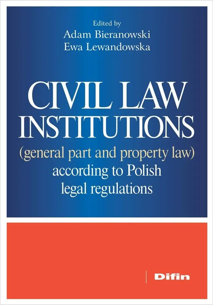 Książka - Civil law institutions (general part and property law) according to Polish legal regulations wer. angielska