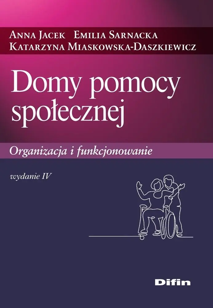Książka - Domy pomocy społecznej. Organizacja i funkcjonowanie