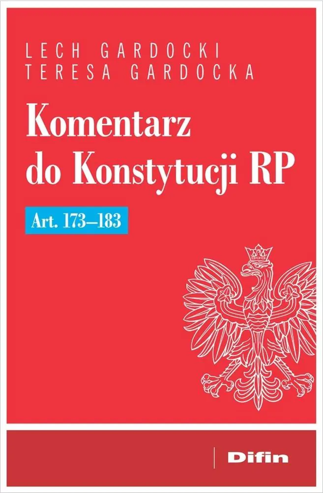 Książka - Komentarz do Konstytucji RP art. 173-183