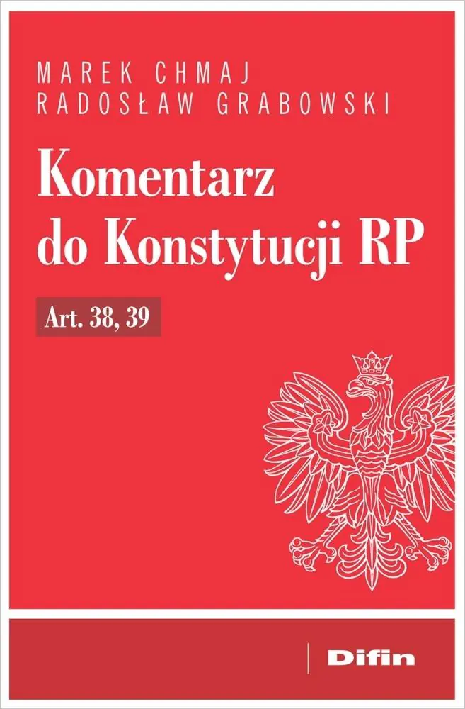 Książka - Komentarz do Konstytucji RP art. 38, 39
