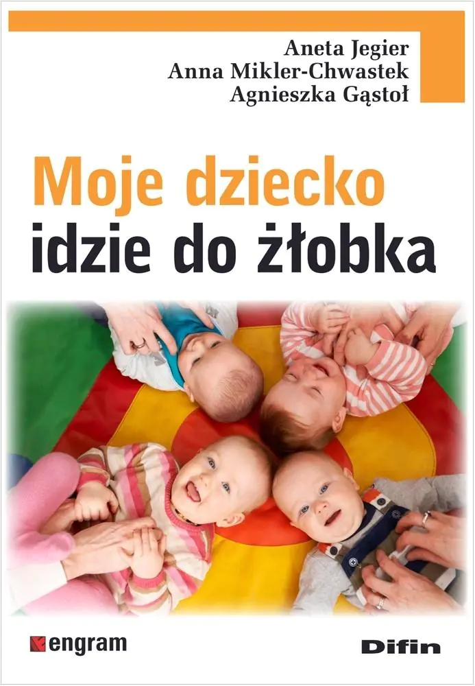 Książka - Moje dziecko idzie do żłobka