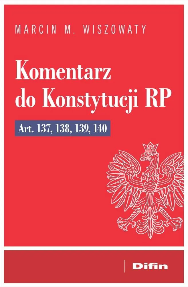 Książka - Komentarz do Konstytucji RP art. 137, 138, 139, 14