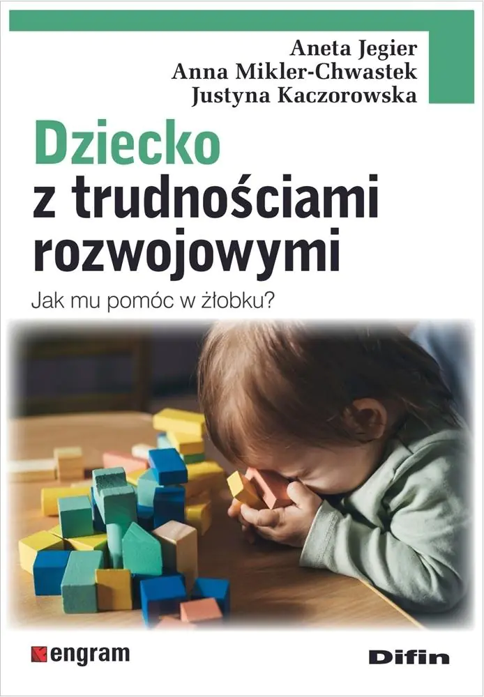 Książka - Dziecko z trudnościami rozwojowymi. Jak mu pomóc w żłobku?