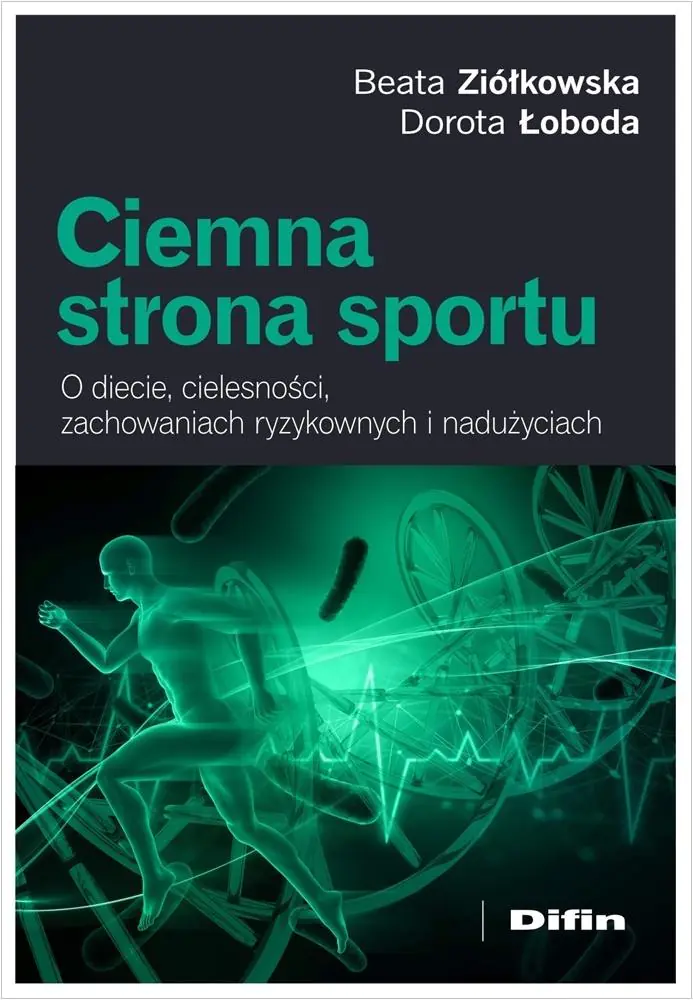 Książka - Ciemna strona sportu. O diecie, cielesności, zachowaniach ryzykownych i nadużyciach
