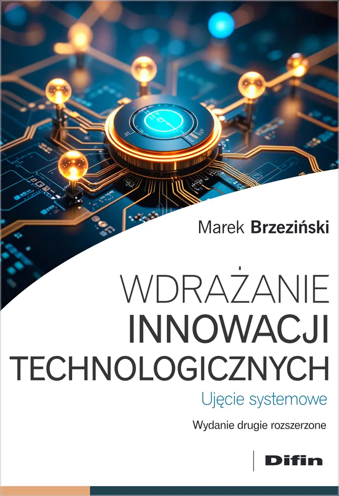 Książka - Wdrażanie innowacji technologicznych. Ujęcie systemowe