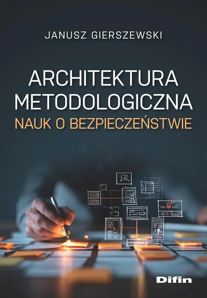 Książka - Architektura metodologiczna nauk o bezpieczeństwie