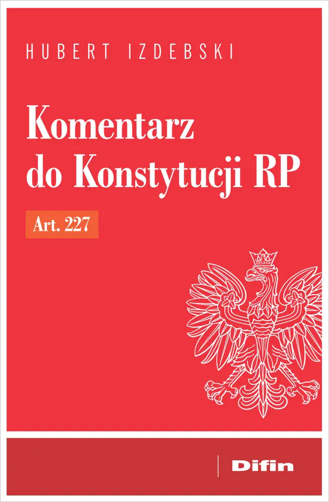 Książka - Komentarz do Konstytucji RP art. 227