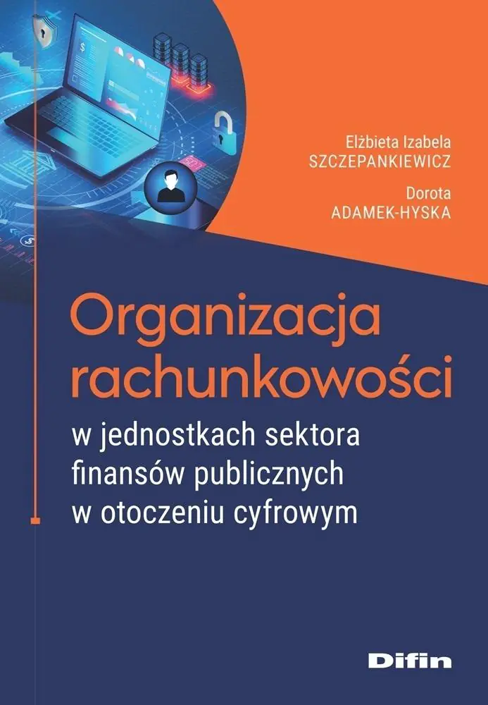 Książka - Organizacja rachunkowości w jednostkach sektora finansów publicznych w otoczeniu cyfrowym