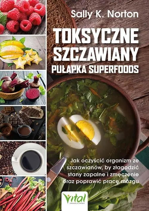 Książka - Toksyczne szczawiany. Pułapka superfoods