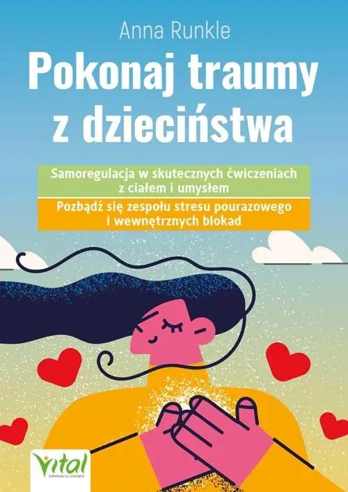 Książka - Pokonaj traumy z dzieciństwa