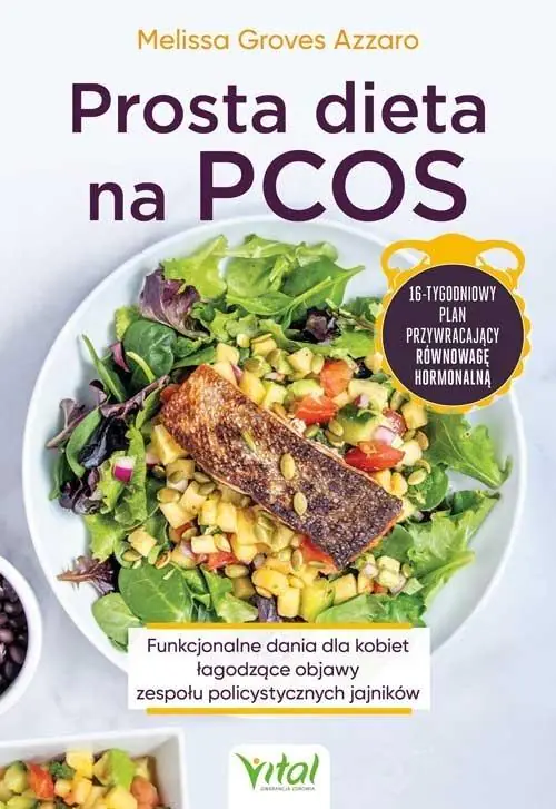 Książka - Prosta dieta na PCOS. Funkcjonalne dania dla kobiet łagodzące objawy zespołu policystycznych jajników