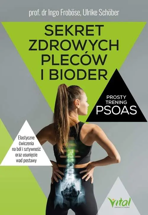 Książka - Sekret zdrowych pleców i bioder. Prosty trening PSOAS