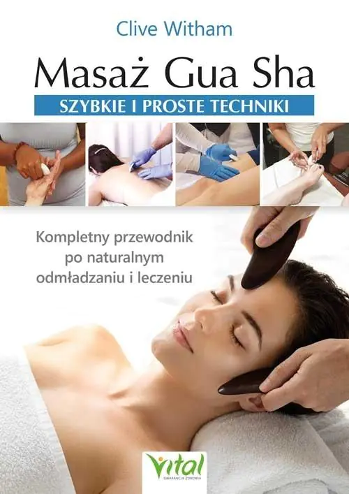 Książka - Masaż Gua Sha - szybkie i proste techniki. Kompletny przewodnik po naturalnym odmładzaniu i leczeniu