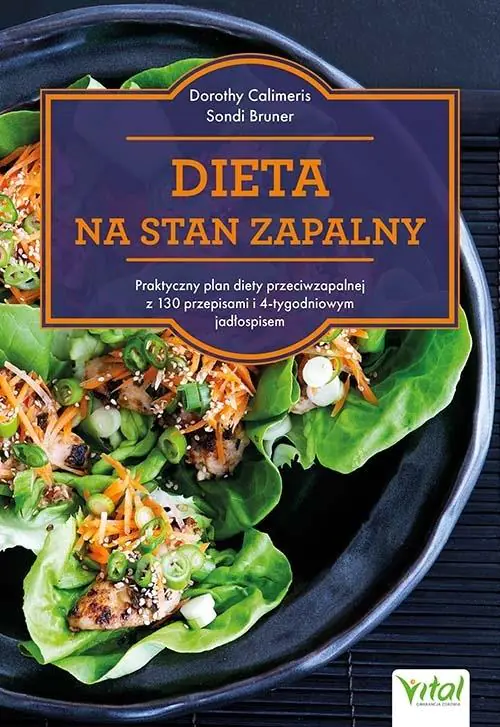 Książka - Dieta na stan zapalny.  Praktyczny plan diety przeciwzapalnej z 130 przepisami i 4-tygodniowym jadłospisem