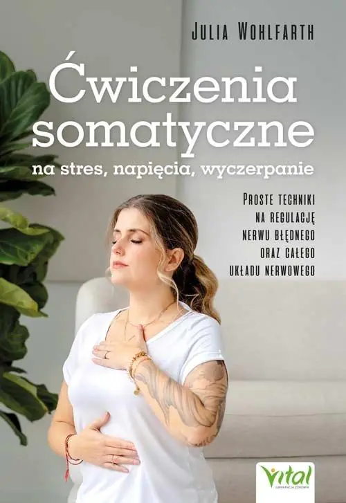 Książka - Ćwiczenia somatyczne na stres, napięcia, wyczerpanie