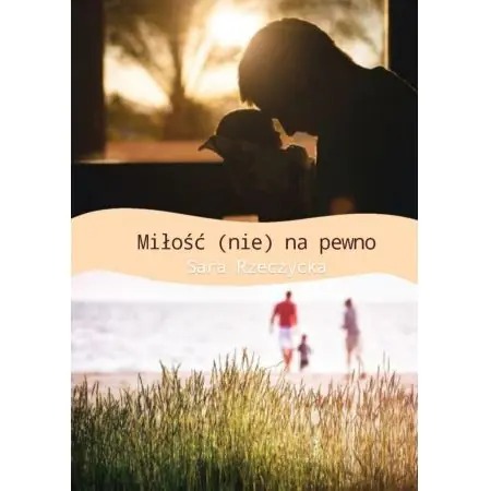 Książka - Miłość (nie) na pewno