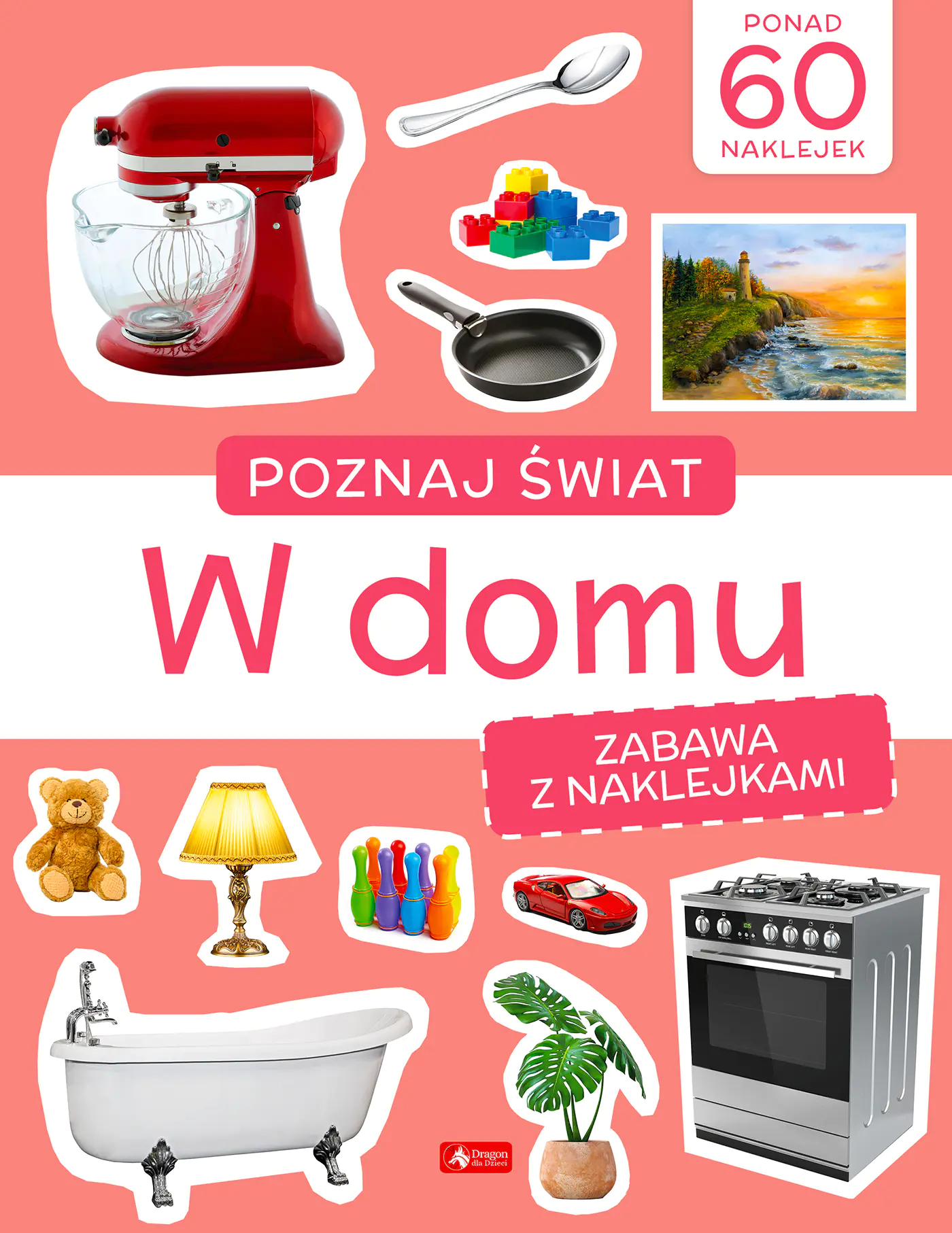 Książka - W domu. Poznaj świat. Zabawa z naklejkami