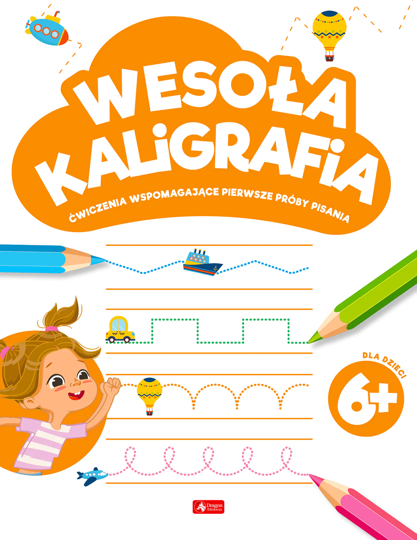 Książka - Wesoła kaligrafia 6+. Ćwiczenia wspomagające pierwsze próby pisania