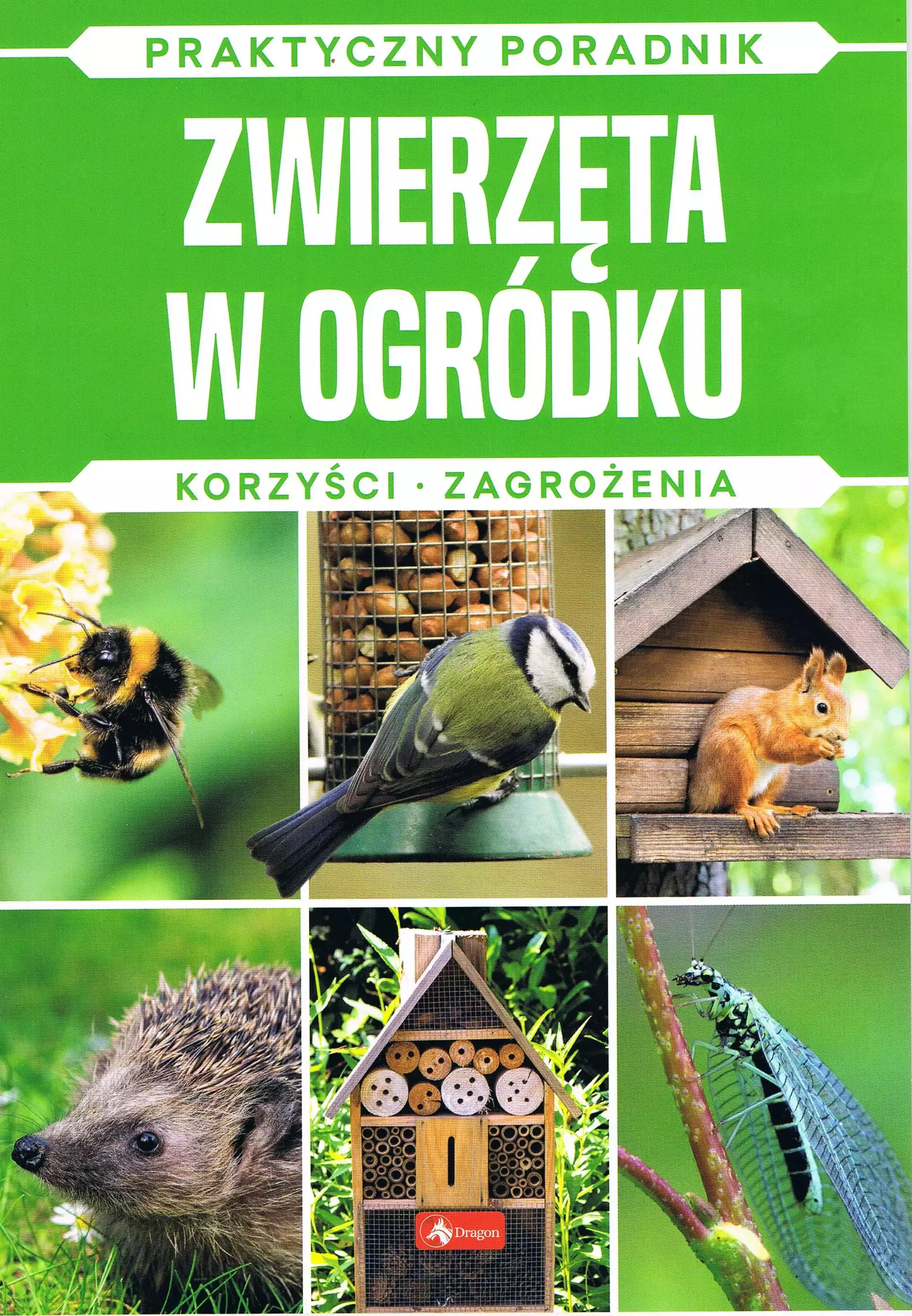 Książka - Zwierzęta w ogródku. Korzyści zagorżenia