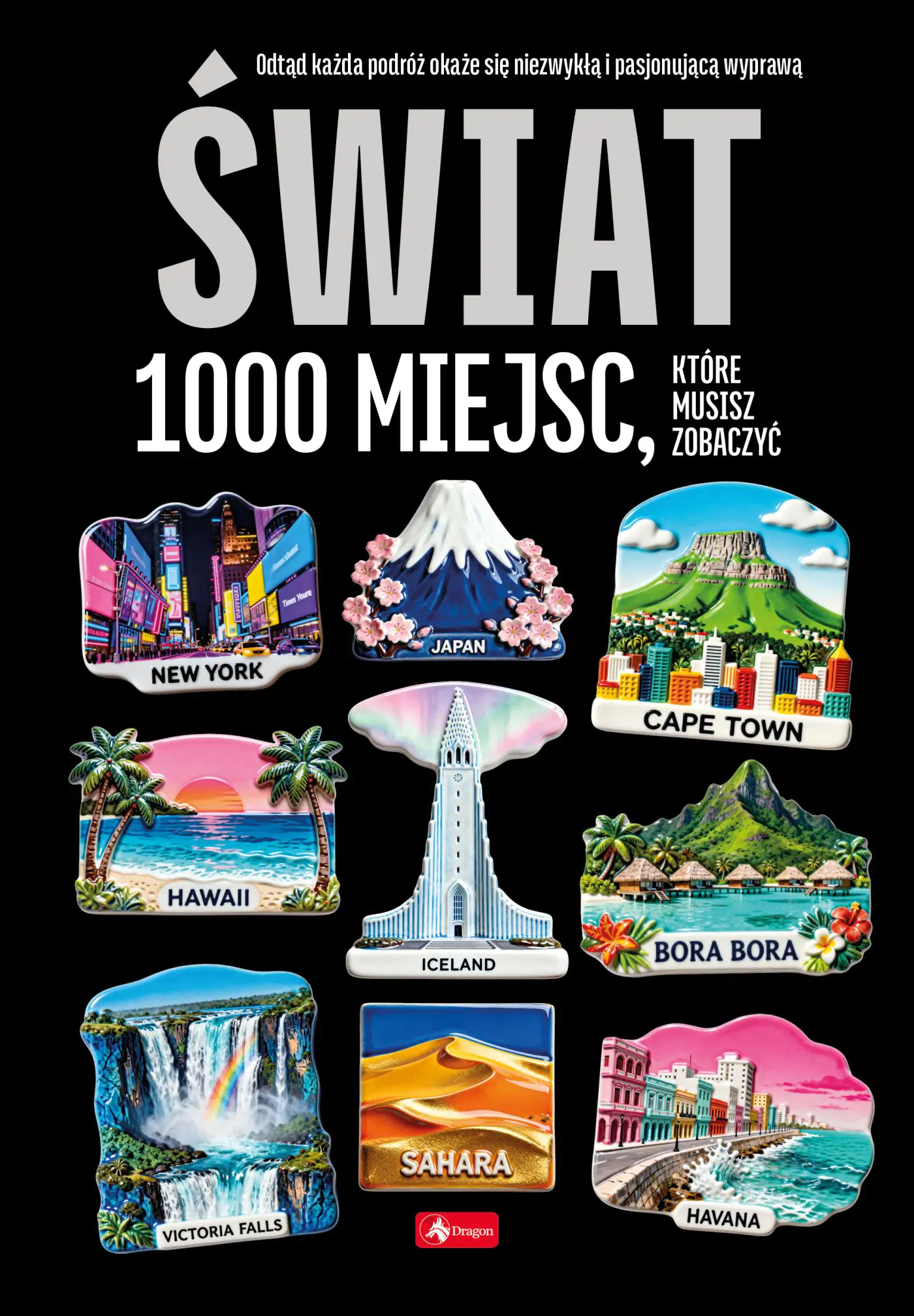 Książka - Świat. 1000 miejsc, które musisz zobaczyć
