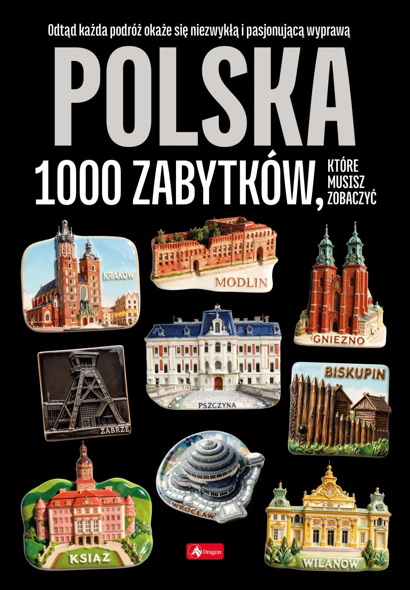 Książka - Polska. 1000 zabytków, które musisz zobaczyć