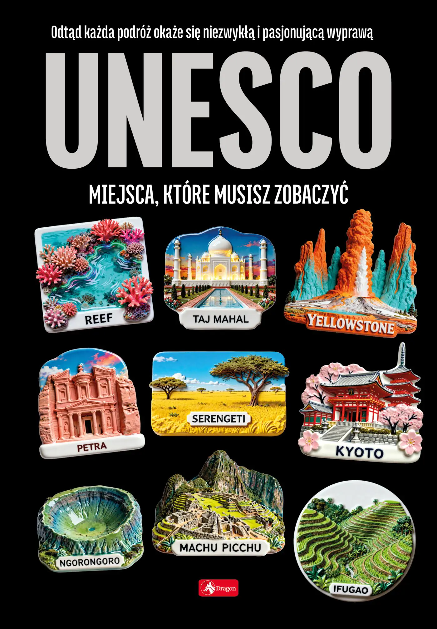 Książka - UNESCO, miejsca które musisz zobaczyć