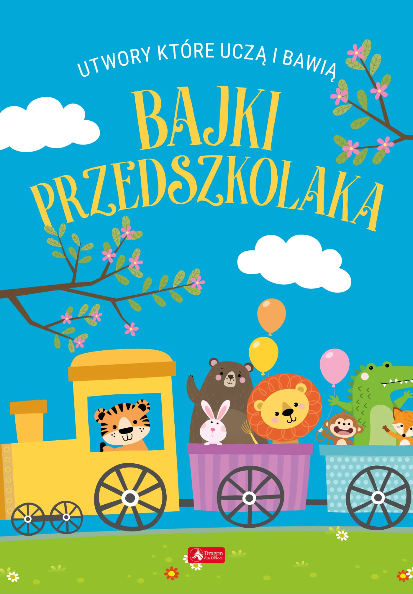 Książka - Bajki przedszkolaka. Utwory, które uczą i bawią