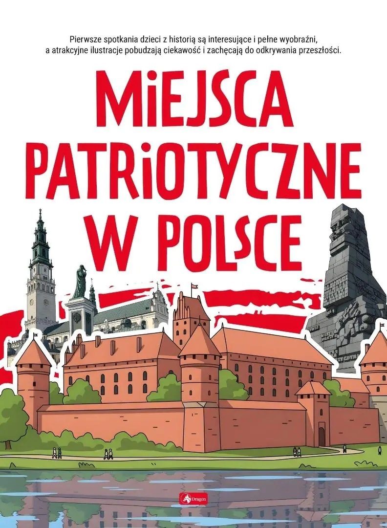 Książka - Miejsca patriotyczne w Polsce. Poznaj Polskę