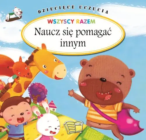 Książka - Naucz się pomagać innym. Dziecięce uczucia