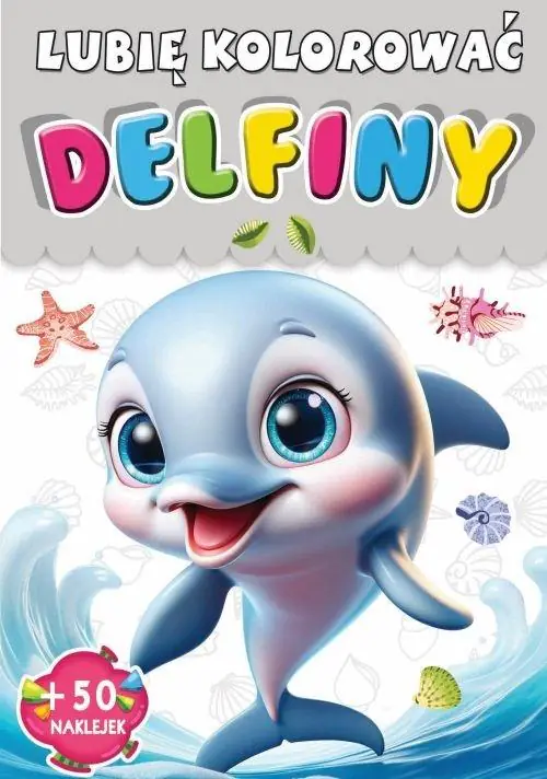 Książka - Delfiny. Lubię kolorować